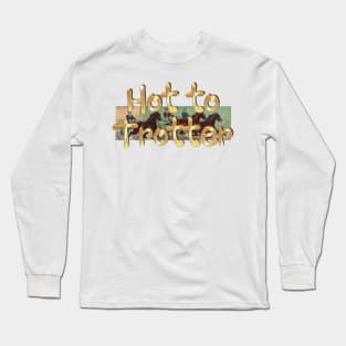 Hot to Trotter Long Sleeve T-Shirt